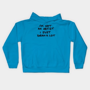 I'm not an artist Kids Hoodie